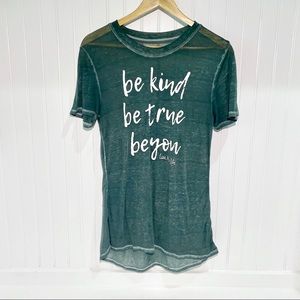 Love This Life Be Kind Be True Be You Green Tee